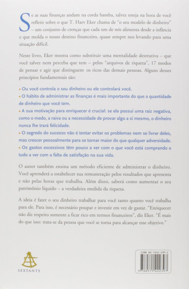 Os segredos da mente milionária: Aprenda a enriquecer mudando seus conceitos sobre o dinheiro e adotando os hábitos das pessoas bem-sucedidas