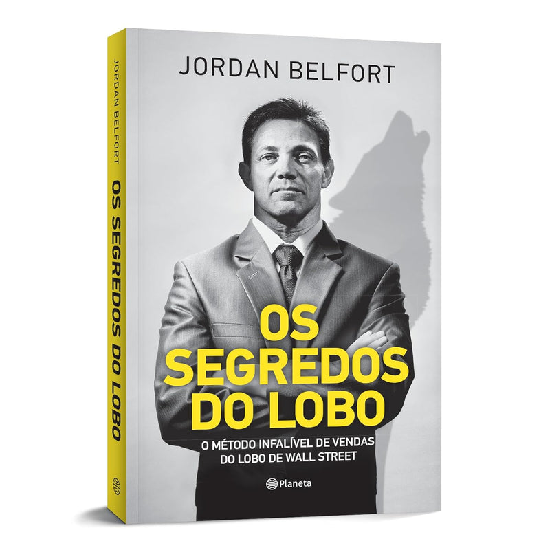 Os segredos do lobo: O método infalível de venda do Lobo de Wall Street
