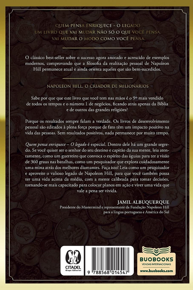 Quem pensa enriquece - o legado: O legado