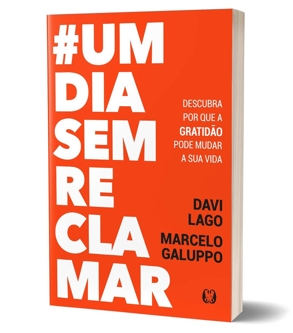 #umdiasemreclamar: Descubra por que a gratidão pode mudar a sua vida