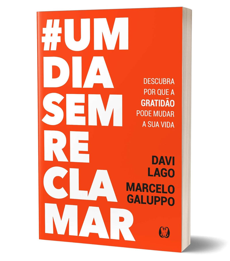 #umdiasemreclamar: Descubra por que a gratidão pode mudar a sua vida